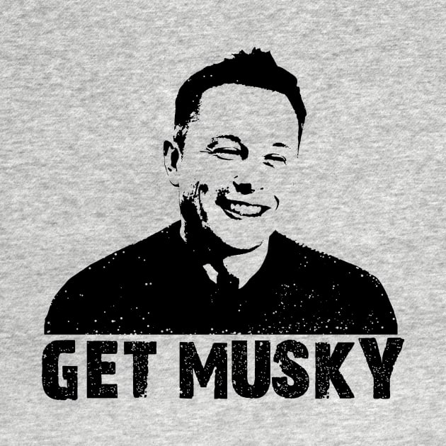 GET MUSKY by SianPosy